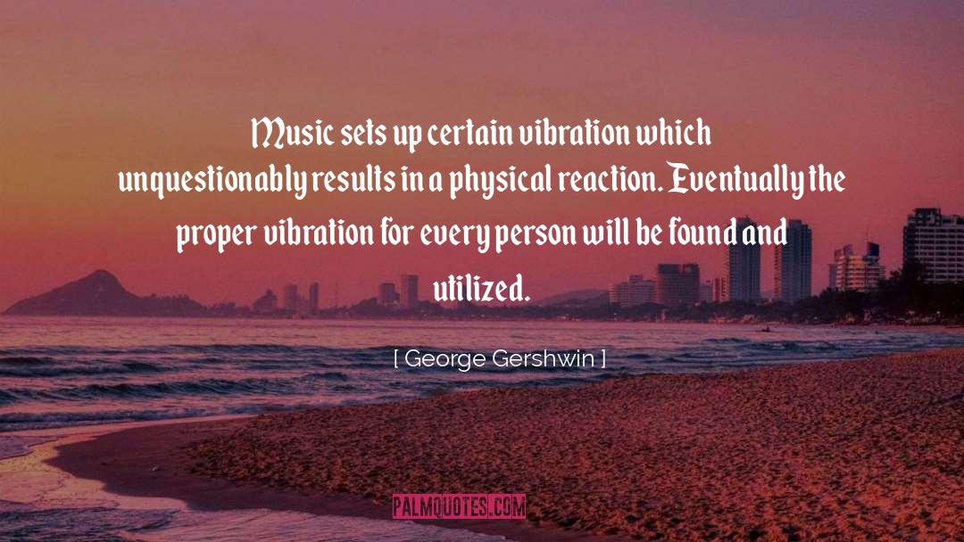 George Gershwin quotes by George Gershwin