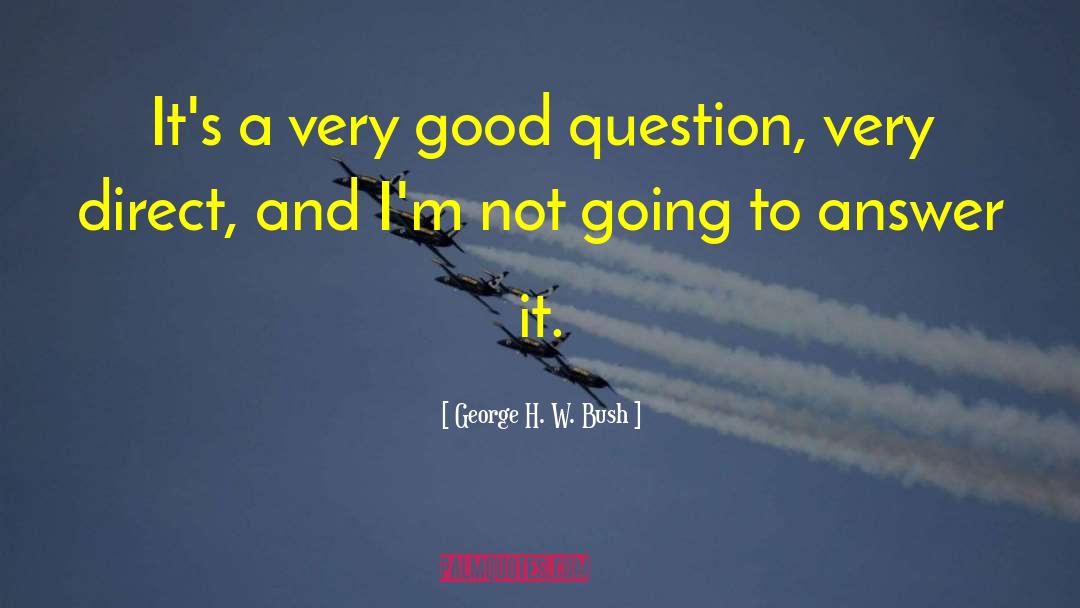 George H W Bush quotes by George H. W. Bush