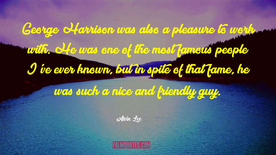 George Harrison quotes by Alvin Lee
