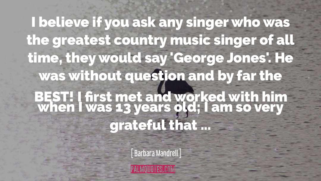 George Jones quotes by Barbara Mandrell