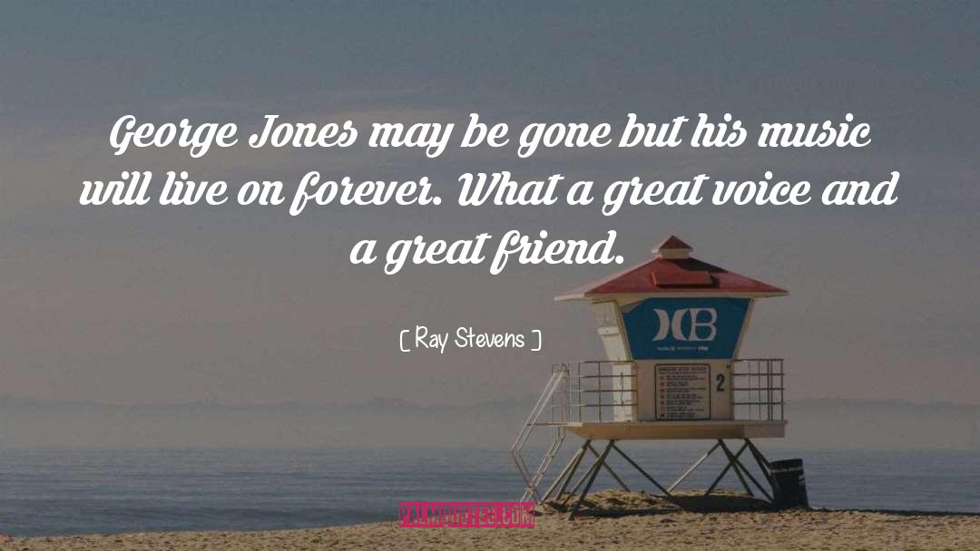 George Jones quotes by Ray Stevens