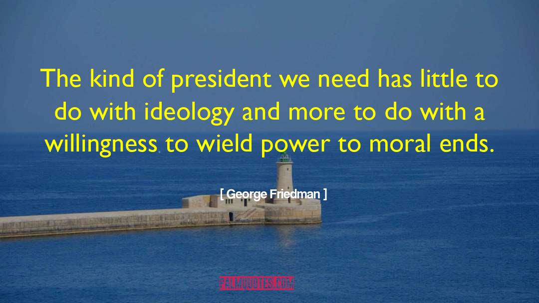 George Korankye quotes by George Friedman