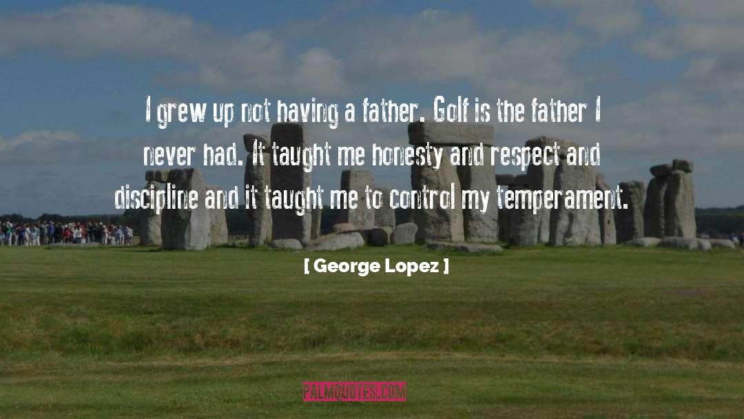 George Lopez Signature quotes by George Lopez