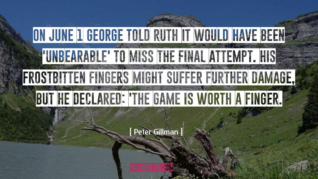 George Mallory quotes by Peter Gillman