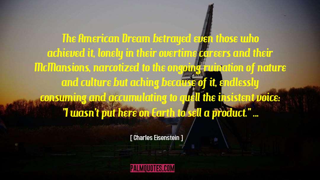 George Milton American Dream quotes by Charles Eisenstein