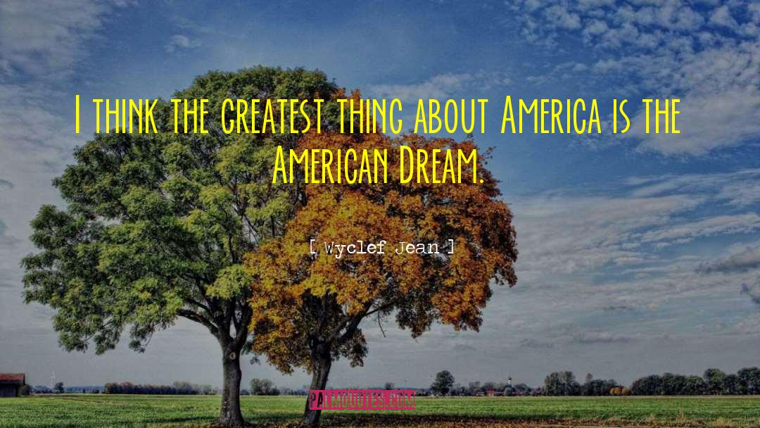 George Milton American Dream quotes by Wyclef Jean