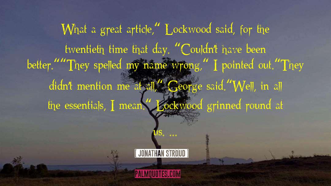 George Miltons Appearance quotes by Jonathan Stroud