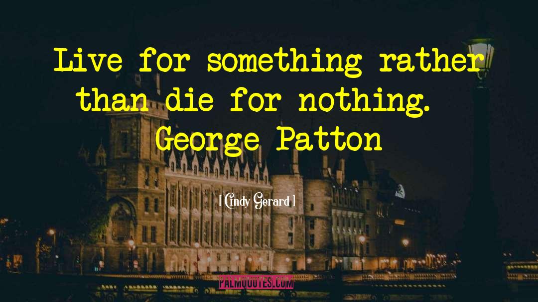 George Patton quotes by Cindy Gerard