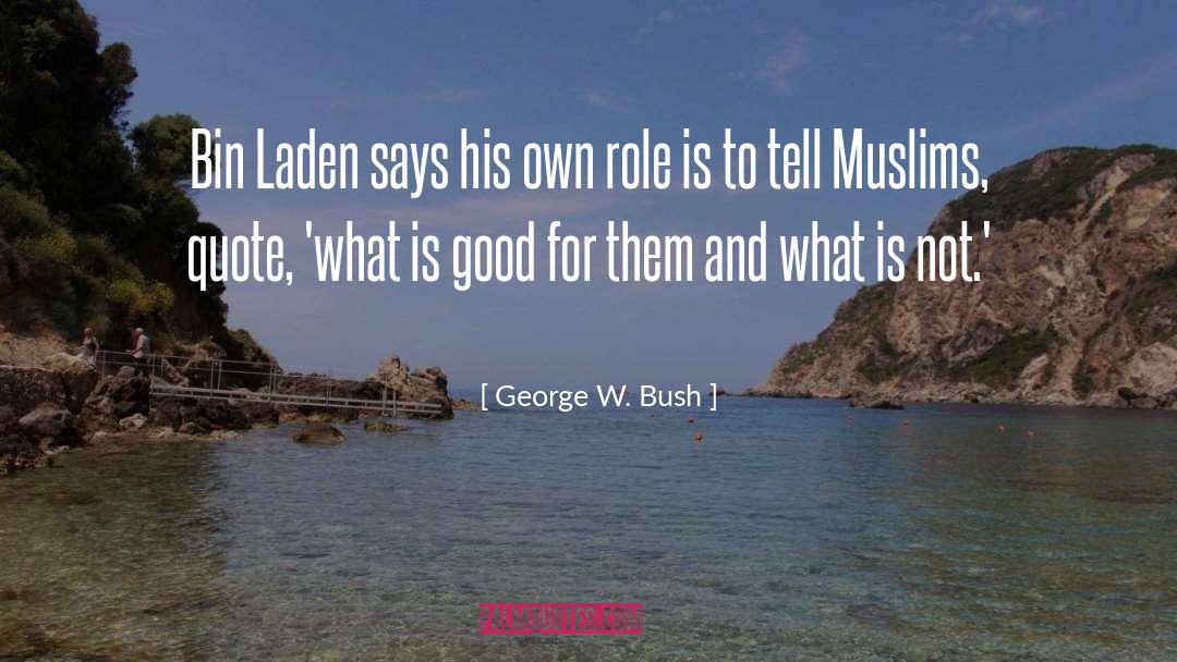 George Rokesby quotes by George W. Bush