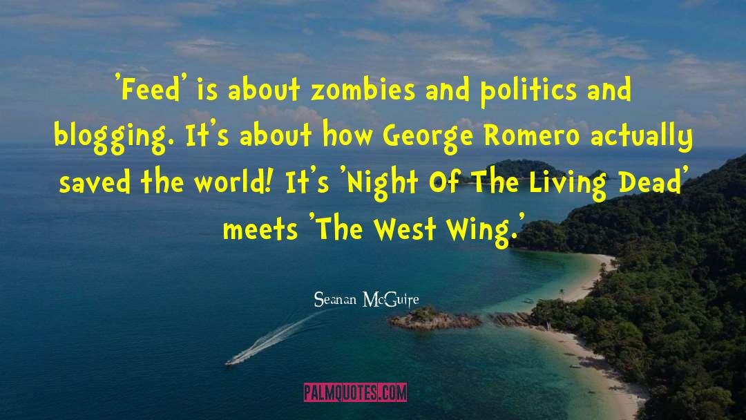 George Romero quotes by Seanan McGuire