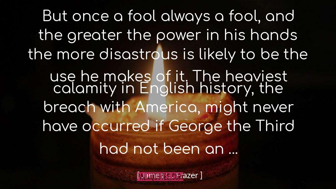 George The Third quotes by James G. Frazer