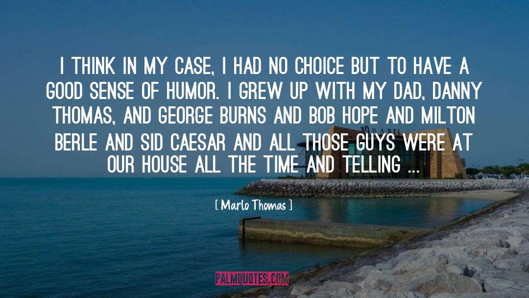 George Thomas Clark quotes by Marlo Thomas