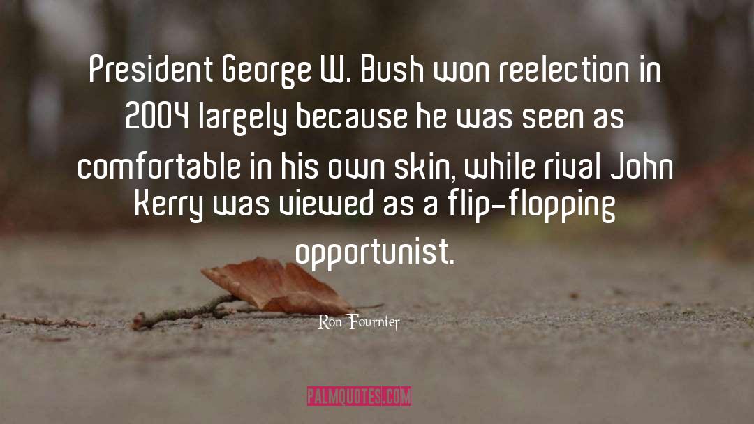 George W Bush quotes by Ron Fournier