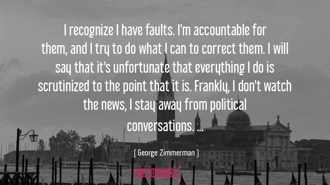 George Zimmerman quotes by George Zimmerman