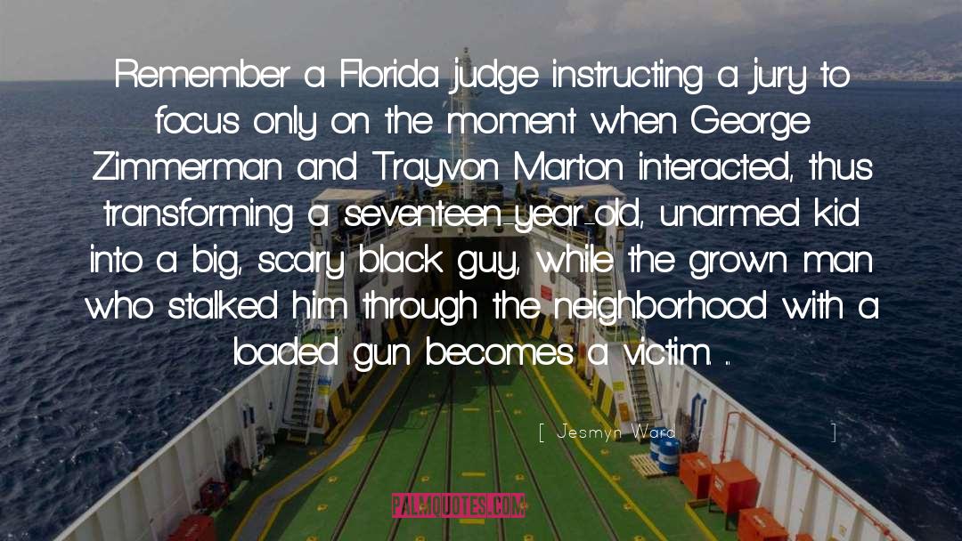 George Zimmerman quotes by Jesmyn Ward