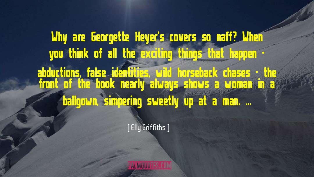 Georgette Heyer quotes by Elly Griffiths