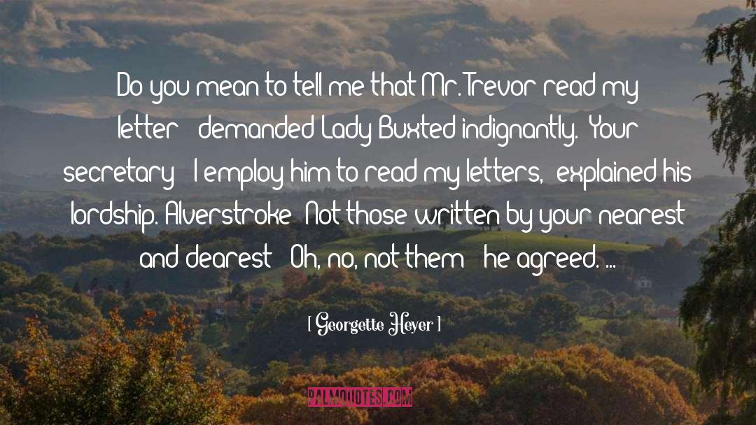 Georgette Heyer quotes by Georgette Heyer