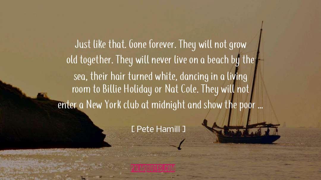 Georgian Inn Beach Club quotes by Pete Hamill