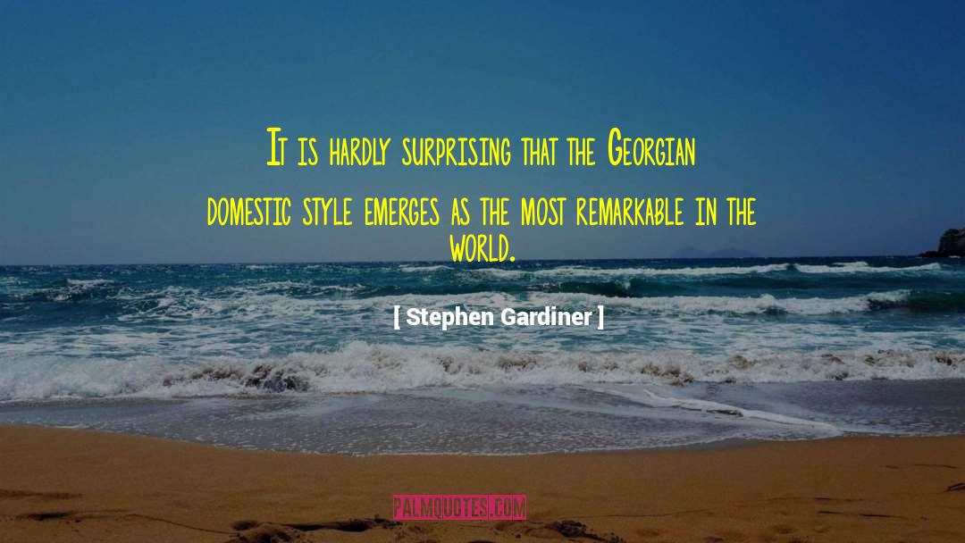 Georgian quotes by Stephen Gardiner