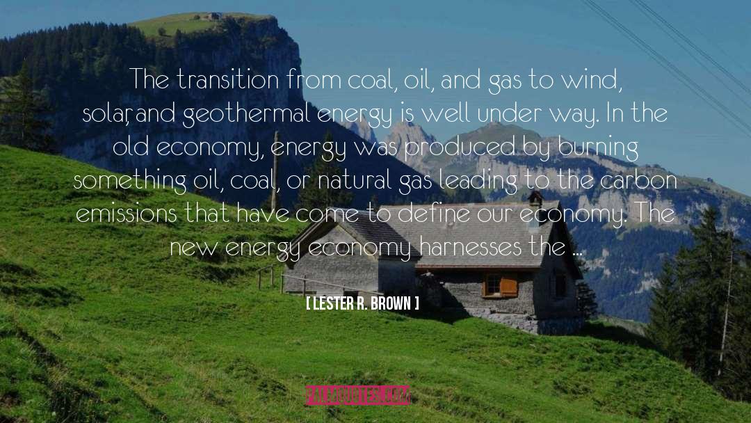 Geothermal Energy quotes by Lester R. Brown