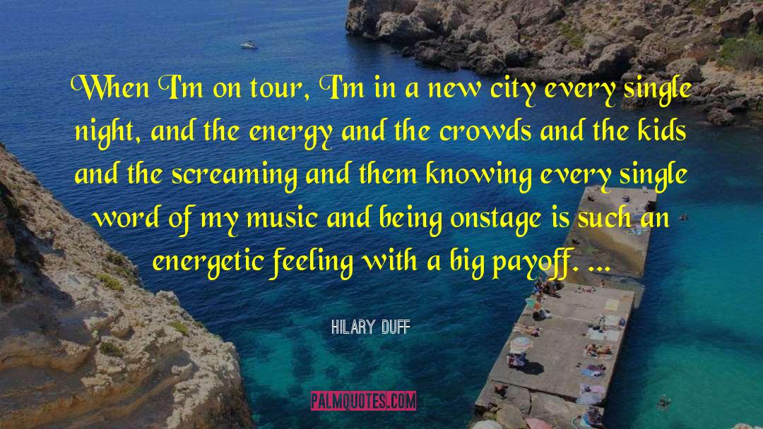 Geothermal Energy quotes by Hilary Duff