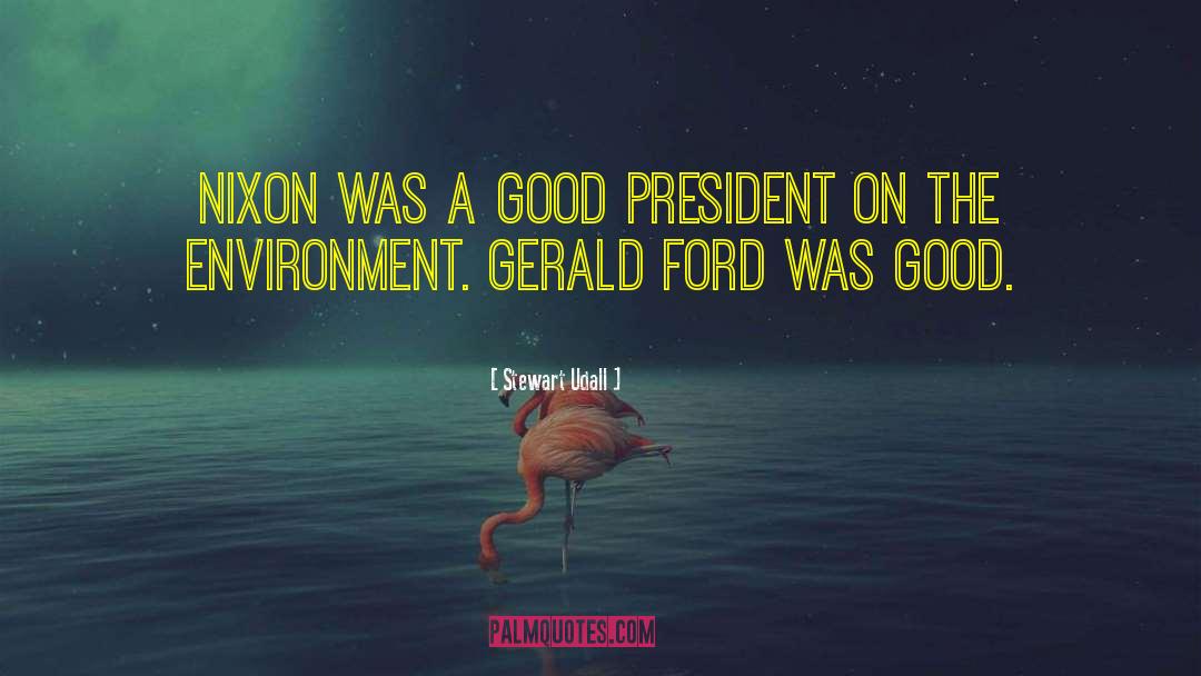 Gerald Ford quotes by Stewart Udall