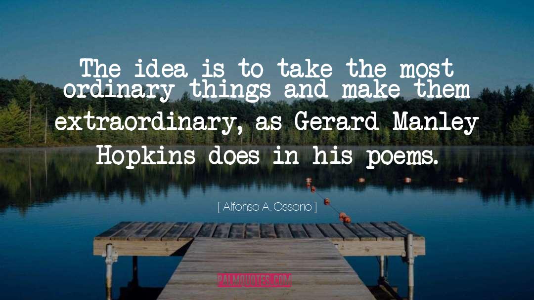 Gerard Manley Hopkins quotes by Alfonso A. Ossorio