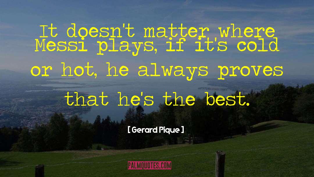 Gerard Philipe quotes by Gerard Pique