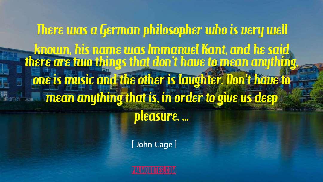 German Liberalism quotes by John Cage