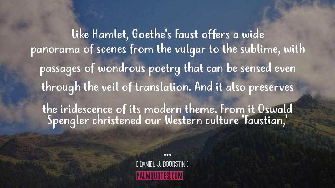 German Poet quotes by Daniel J. Boorstin