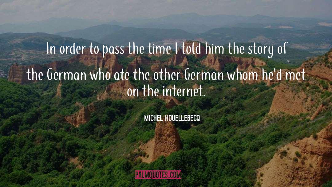 German Proverb quotes by Michel Houellebecq