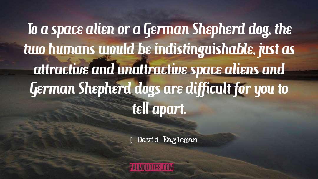 German Shepherd quotes by David Eagleman
