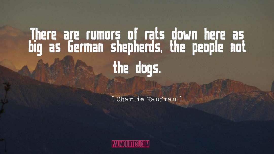German Shepherds quotes by Charlie Kaufman