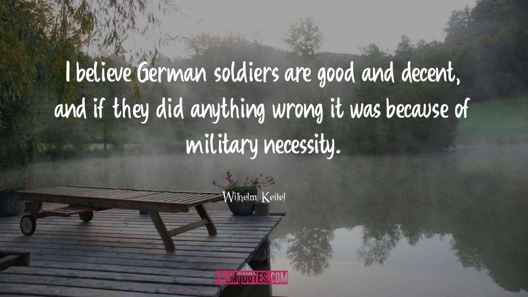 German Soldiers quotes by Wilhelm Keitel