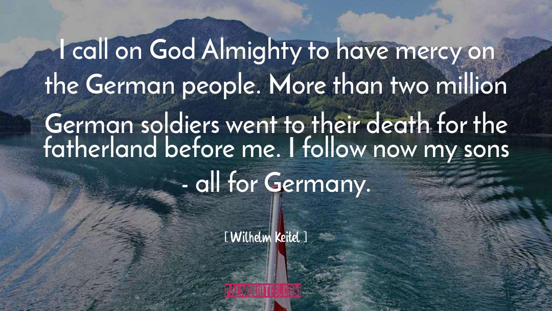German Soldiers quotes by Wilhelm Keitel