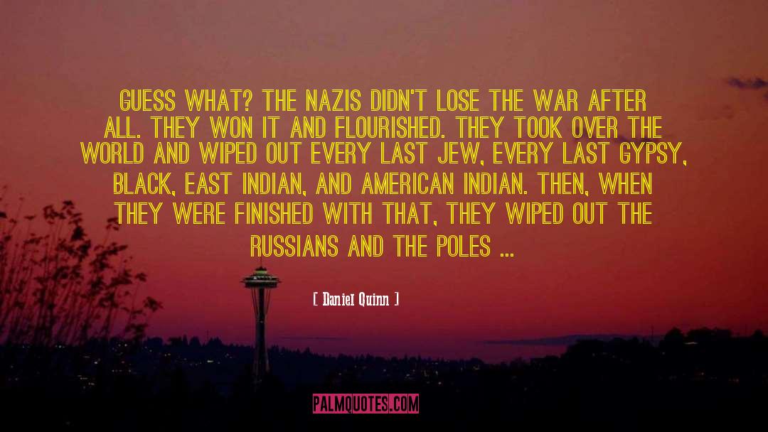 German War Story quotes by Daniel Quinn