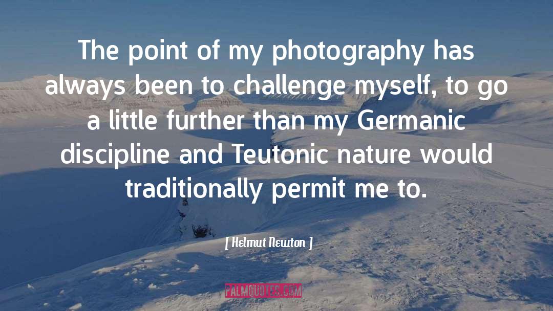 Germanic Kindgom quotes by Helmut Newton