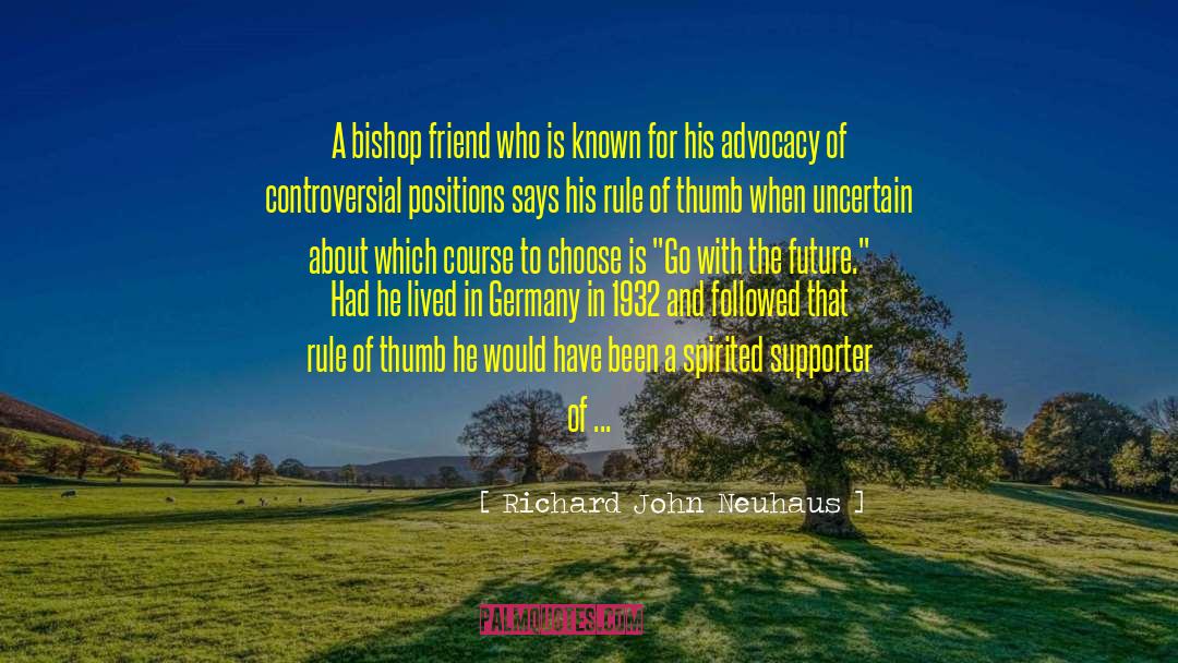 Germany 1945 quotes by Richard John Neuhaus