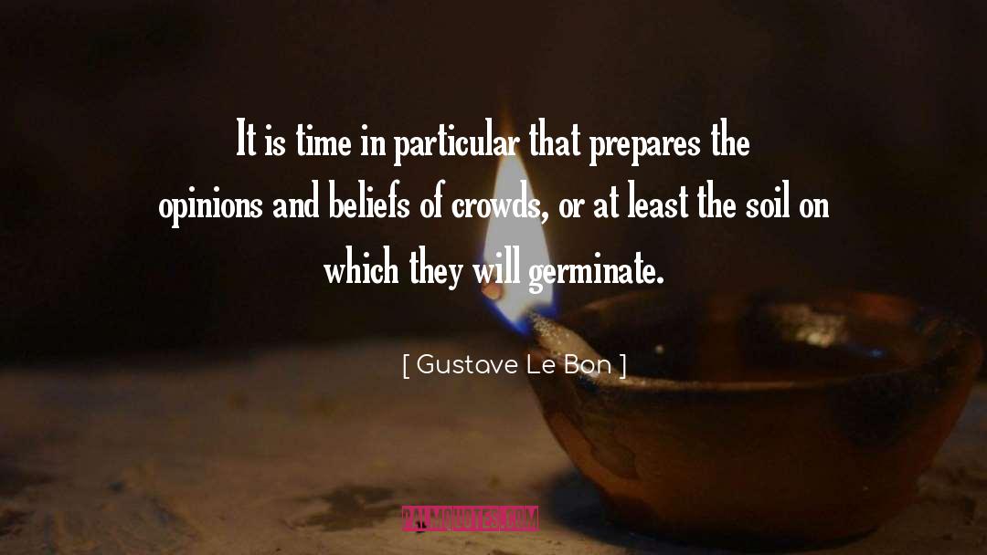 Germinate quotes by Gustave Le Bon