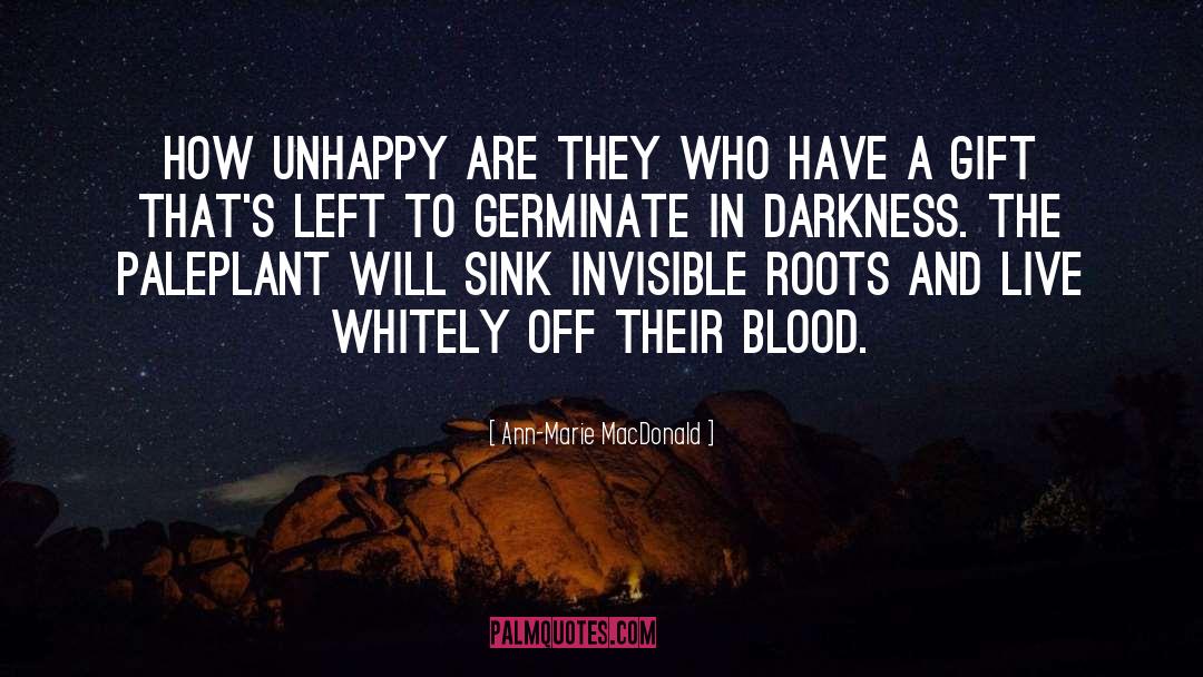 Germinate quotes by Ann-Marie MacDonald