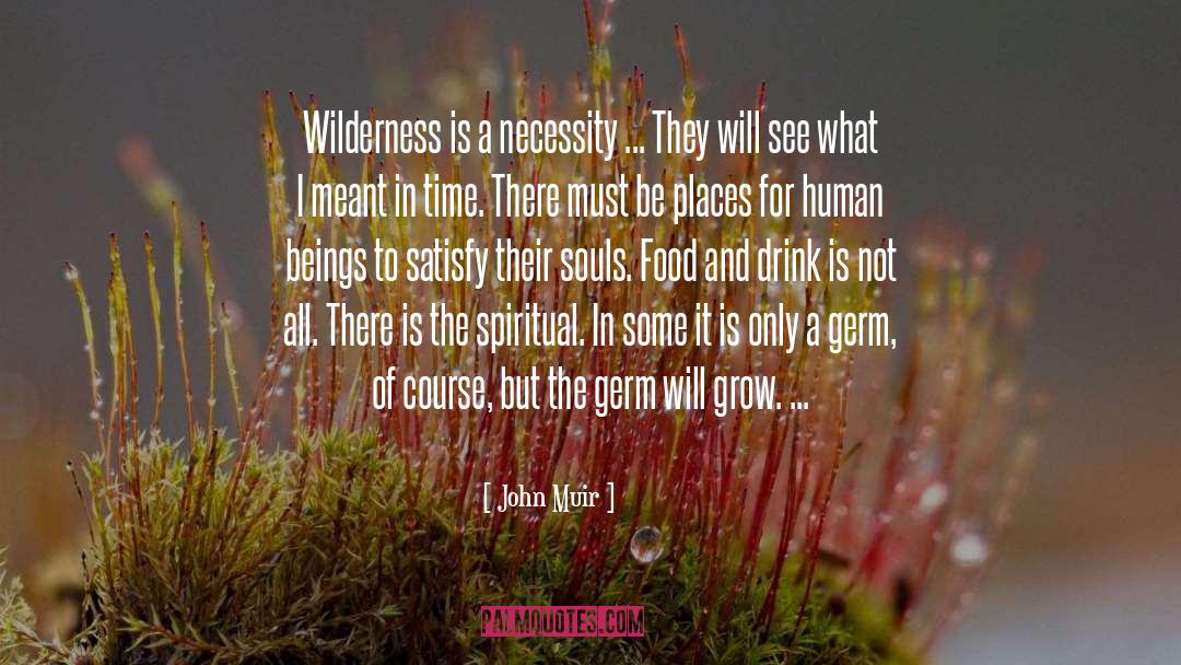 Germs quotes by John Muir