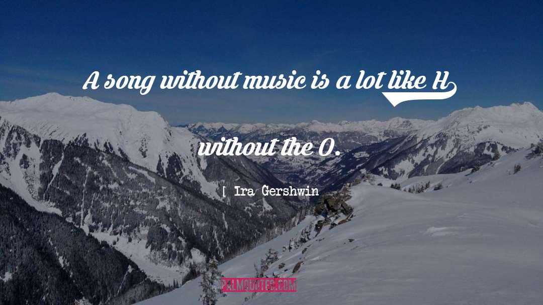 Gershwin quotes by Ira Gershwin