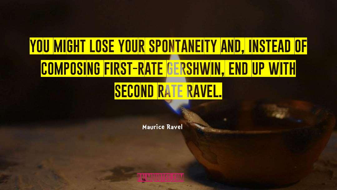 Gershwin quotes by Maurice Ravel