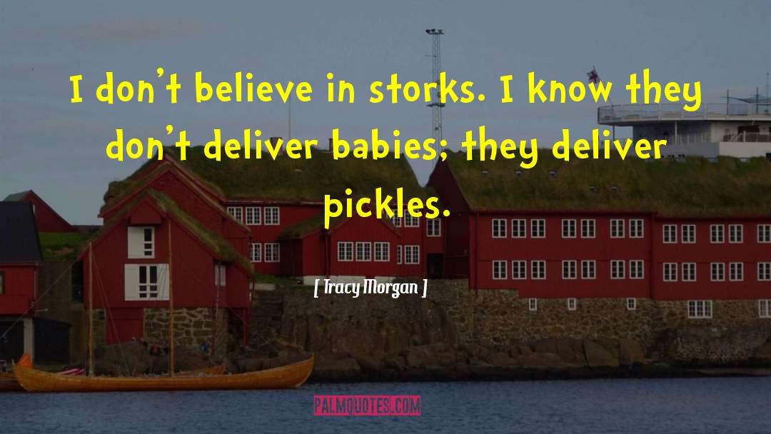 Gerwin Pickles quotes by Tracy Morgan