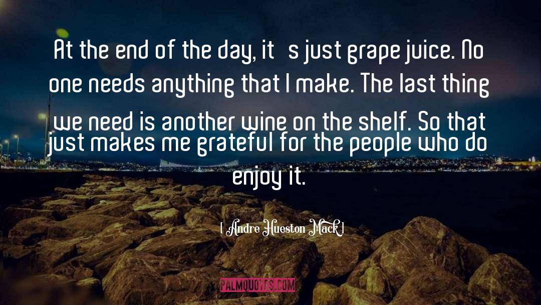 Geschickt Wine quotes by Andre Hueston Mack