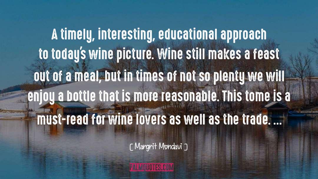 Geschickt Wine quotes by Margrit Mondavi