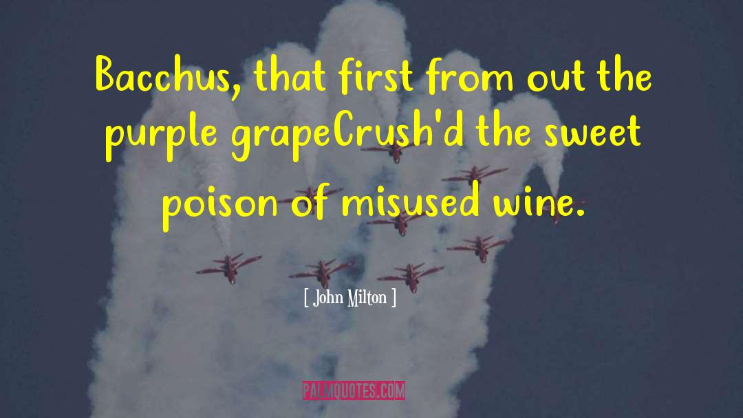 Geschickt Wine quotes by John Milton