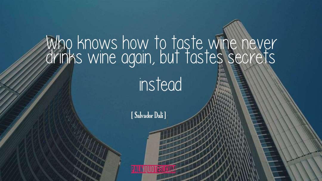 Geschickt Wine quotes by Salvador Dali