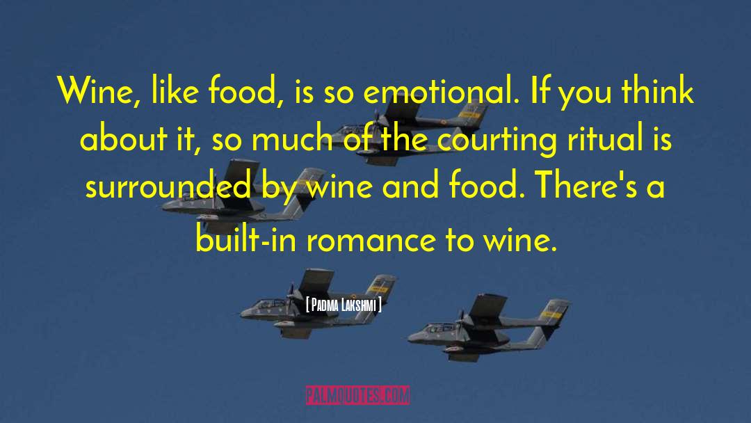 Geschickt Wine quotes by Padma Lakshmi