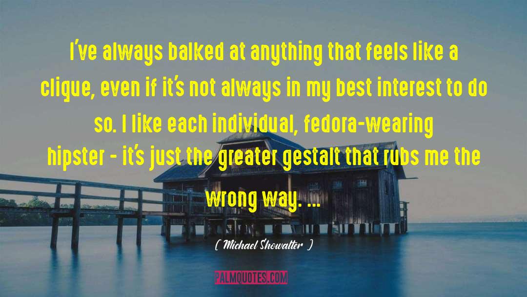 Gestalt quotes by Michael Showalter